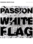 Passion - White Flag by Passion for