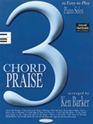 Three Chord Praise by Various - Barker Ken - for Piano