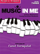 Music In Me Book 3 Praise & Worship by Tornquist for Piano Method