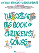 Great Big Book Of Children's Songs The by Various for PVG Collection