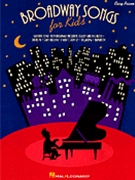Broadway Songs For Kids by Various for Piano Collection