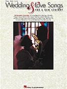 Wedding & Love Songs For A New Century by Various for Piano Vocal and Guitar