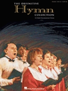 Definitive Hymn Collection by Various for Piano/Vocal