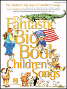 Fantastic Big Book Of Children's Songs by Various for PVG Collection