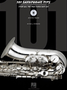 101 Saxophone Tips by Morones Eric for Saxophone Method