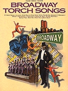 Broadway Torch Songs by Various for PVG Collection