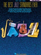 Best Jazz Standards Ever 3rd Ed by Various for PVG Collection