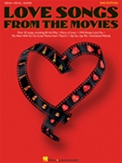 Love Songs From The Movies 2nd Ed by Various for PVG Collection