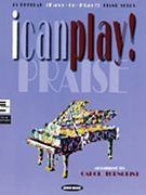 I Can Play Praise by - Tornquist Carol - for Piano