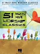 51 Must-have Worship Classics by Various for PVG Collection