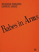 Babes In Arms by Rodgers and Hart for Vocal Score