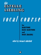 Liebling Vocal Course by Liebling Estelle - Whitefield Bernard - Estelle Liebling for Baritone V