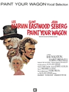 Paint Your Wagon by Lerner and Loewe for Broadway V