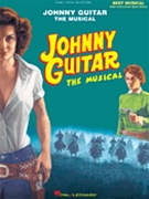 Johnny Guitar The Musical by Silvestri and Higgins for Vocal Selections