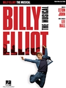 Billy Elliot The Musical by John Elton for Vocal Selections