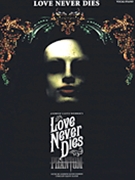 Love Never Dies by Lloyd Webber Andrew for Broadway V