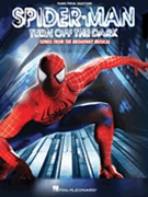 Spider-Man - Turn Off the Dark by Bono The Edge The Edge for