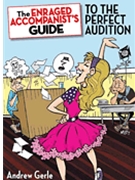 Enraged Accompanist's Guide To The... by Gerle Andrew for Textpaper (...perfect Audition)