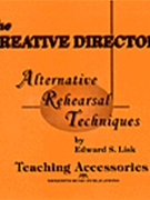 Alternative Rehearsal Techniques by Lisk Edward - Creative Director - for Teaching Aid