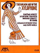 Golden Age of the Xylophone by - Randy Eyles - for MALLET