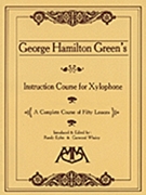 Instruction Course For Xylophone by Green George Hamilton for Xylophone Method