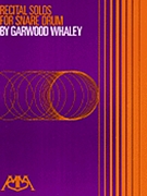 Recital Solos For Snare Drum by Whaley Garwood for Snare Drum