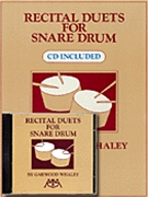 Recital Duets For Snare Drum by Whaley Garwood for Snare Drum