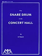 Snare Drum In The Concert Hall by Payson A for Snare Drum Method