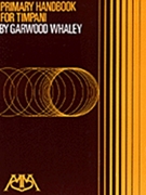 Primary Handbook For Timpani by Whaley Garwood for Timpani Method