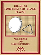 Art Of Tambourine & Triangle Playing by Grover and Whaley for Percussion Methodo