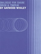Dialogue For Snare Drum & Timpani by Whaley Garwood for Percussion Duet