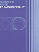 Scherzo For Timpani by Whaley Garwood for Timpani Solo