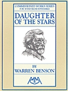 Daughter Of The Stars by Benson W for Concert Band