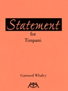 Statement for Timpani by Whaley Garwood for Timpani Solo