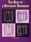 Beat Of A Different Drummer by Cuccia Dominick for Snare Drum