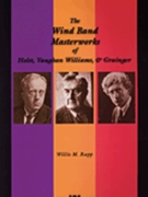 Wind Band Masterworks Of Holst Vaughan. by Rapp Will for Text