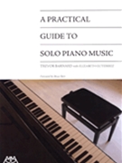 Practical Guide To Solo Piano Music by Barnard Trevor - Gutierrez Elizabeth - for Text