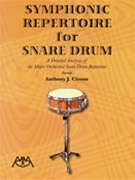 Symphonic Repertoire For Snare Drum by - Cirone Anthony J - for Snare Drum Orchestral Excerpt