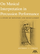 On Musical Interpretation In Perc Perf by Cirone Anthony J for Text