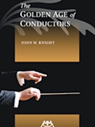 Golden Age Of Conductors by Knight John W for Text