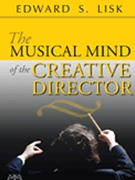 Musical Mind Of The Creative Director by Lisk Edward S - Creative Director - for Text