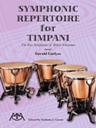 Symphonic Repertoire For Timpani - Schumann Symphonies by Schumann - Carlyss Gerald - for Timpani Orchestral Excerpt