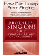 How Can I Keep from Singing by Lowry Robert for TBB