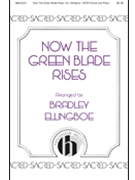 Now the Green Blade Rises by Ellingboe Brad - Ellingboe Bradley - for SATB and Piano (15th Cent. French tune)
