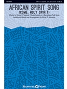 African Spirit Song - Come Holy Spirit by Congolese Folk Song - Johnson Victor C - Henry H Tweedy for SATB a cappella