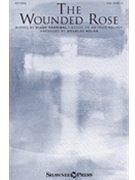 Wounded Rose by Irish Melody - Nolan Douglas - Diane Hannibal for SAB and Piano