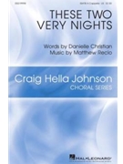These Two Very Nights by Recio Matthew for SATB divisi
