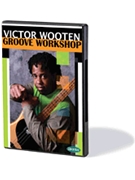 Victor Wooten Groove Workshop by Victor Wooten for