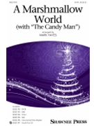 Marshmallow World with The Candy Man by - Hayes Mark - for SATB