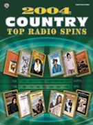 2004 Country Top Radio Spins by Various Various for PNO/VOC/CHDS